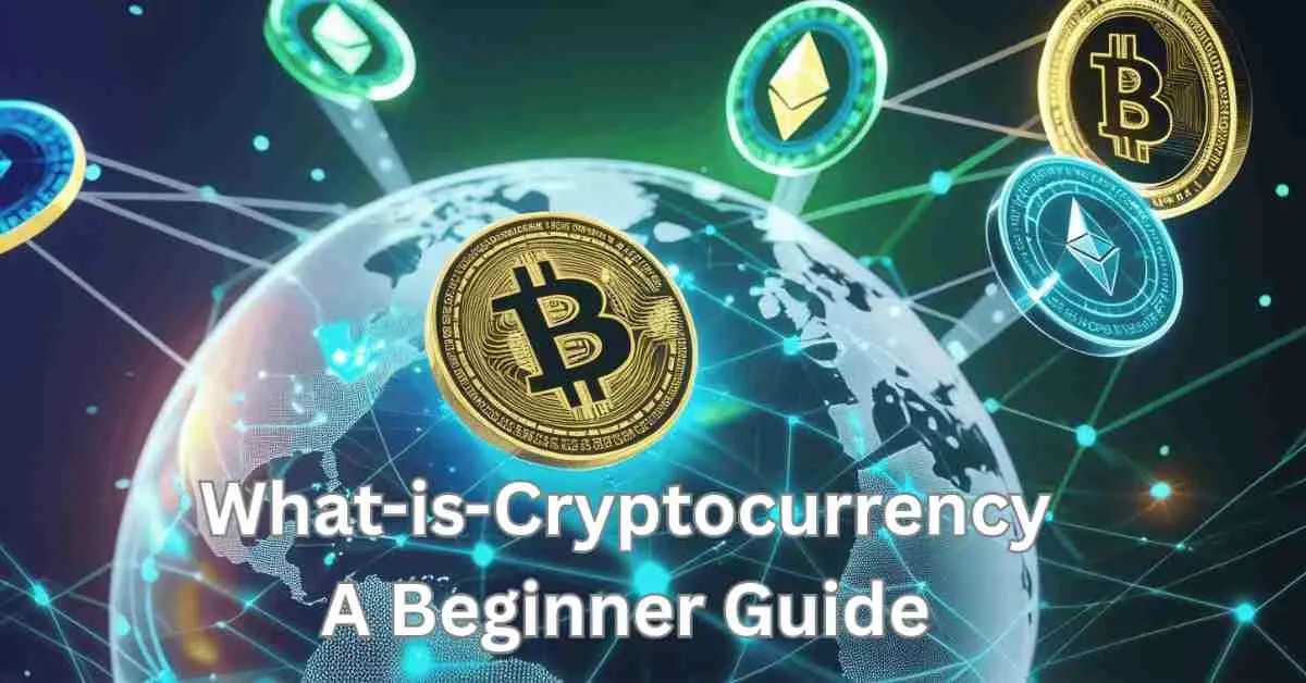 What is Cryptocurrency and How Does it Work? A Complete Beginner’s Guide 2025