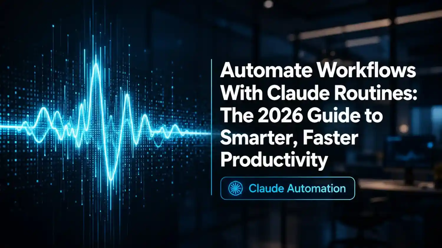 how to automate workflows with Claude routines using AI-powered task connections