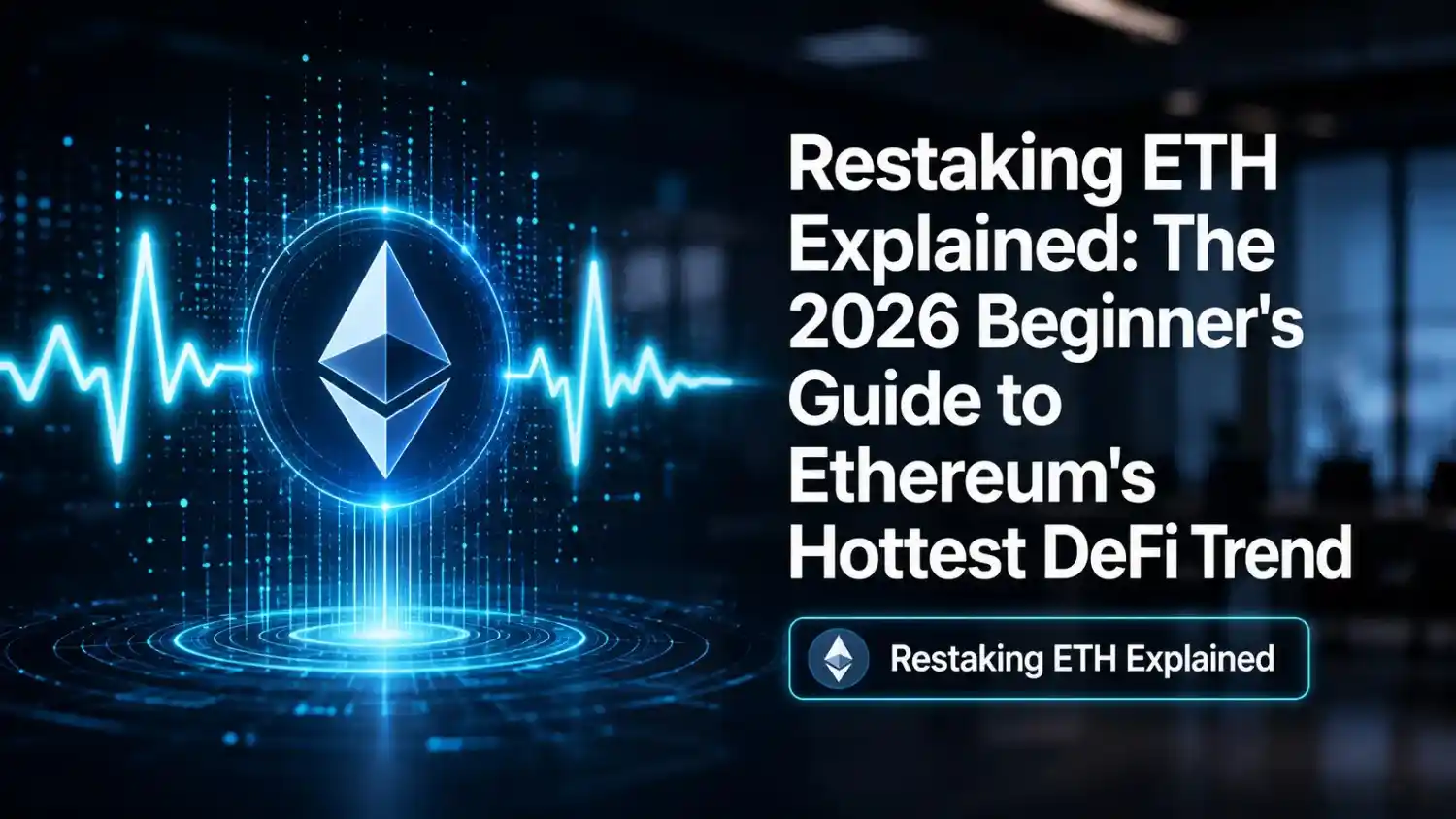 Restaking ETH explained — Ethereum coin layered over a glowing blockchain restaking network